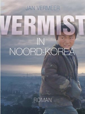 cover image of Vermist in Noord-Korea